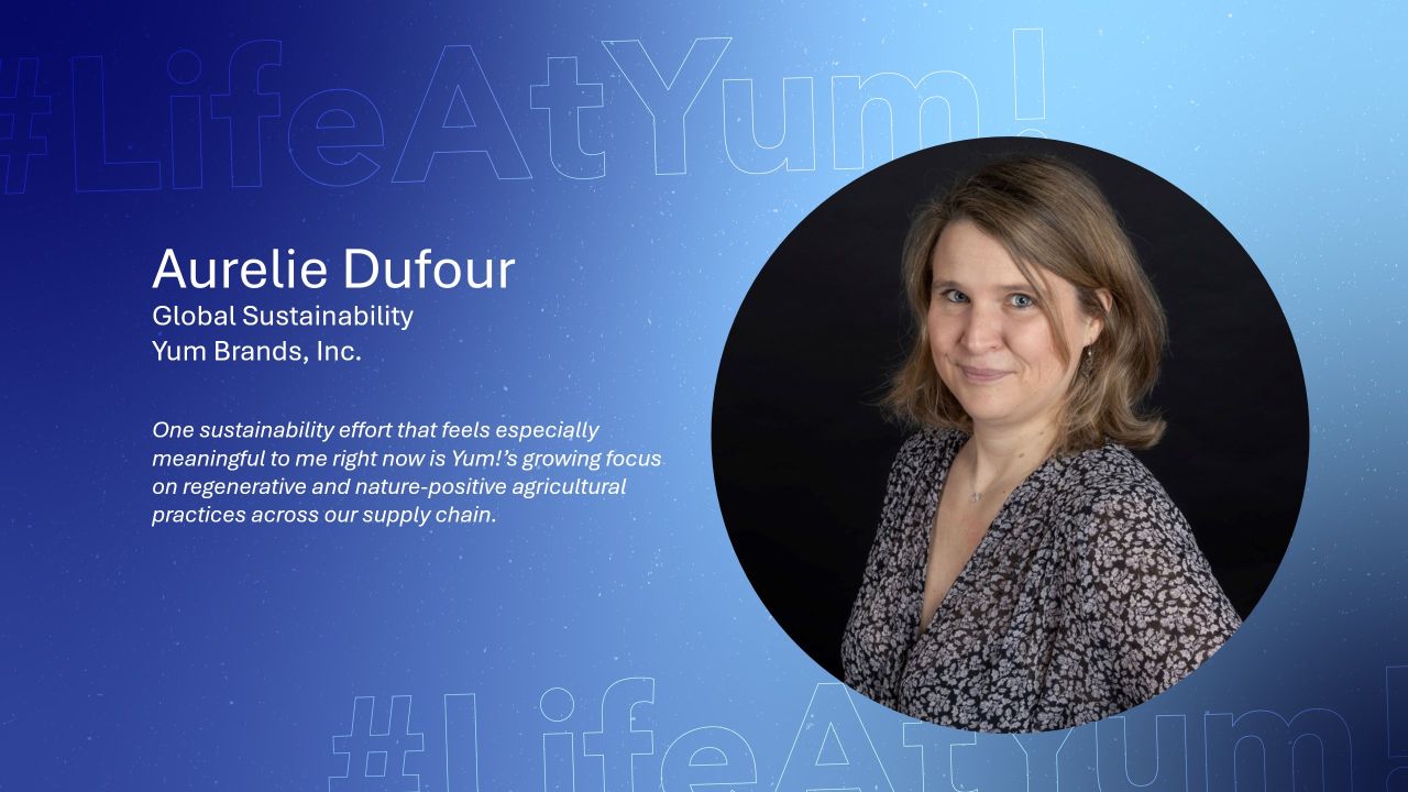 Yum!’s Aurélie Dufour Helps Build a More Sustainable Future