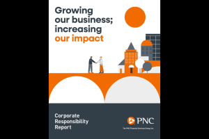 Growing our business; increasing our impact - PNC corporate responsibility report